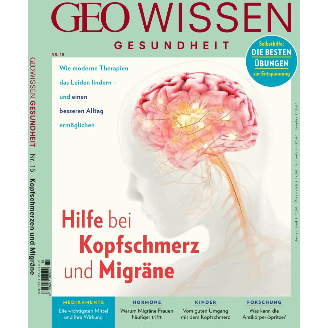 GEO Wissen Gesundheit / GEO Wissen Gesundheit 15/20 - Hilft bei Kopfschmerz und Migräne, Ratgeber von Markus Wolff, Jens...