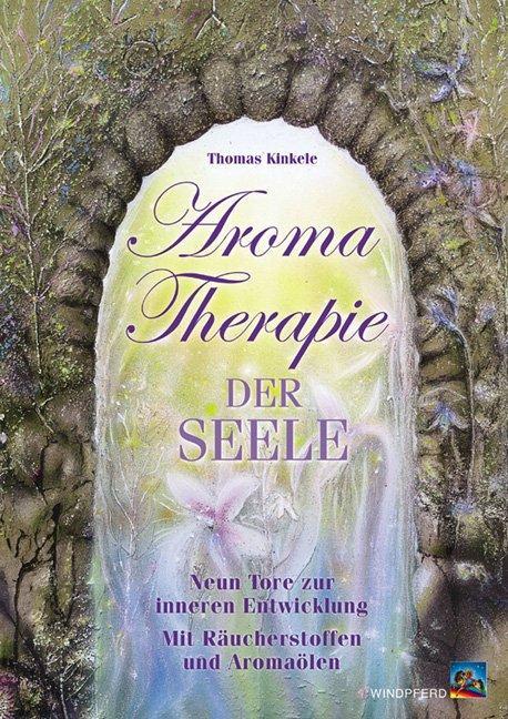 Produktbild Aromatherapie der Seele (Deutsch, Thomas Kinkele, 2004)