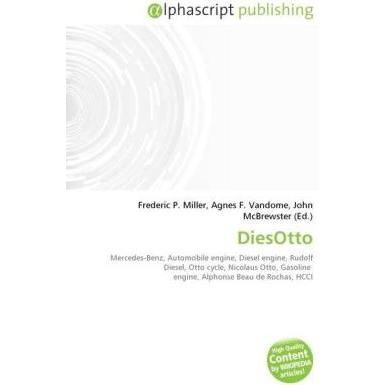 Thumbnail - DiesOtto, Ratgeber von Agnes F. Vandome, Frederic P. Miller, John McBrewster