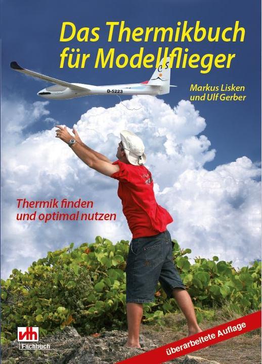 Produktbild Das Thermikbuch für Modellflieger (Deutsch, Markus/Gerber, Lisken, 1999)