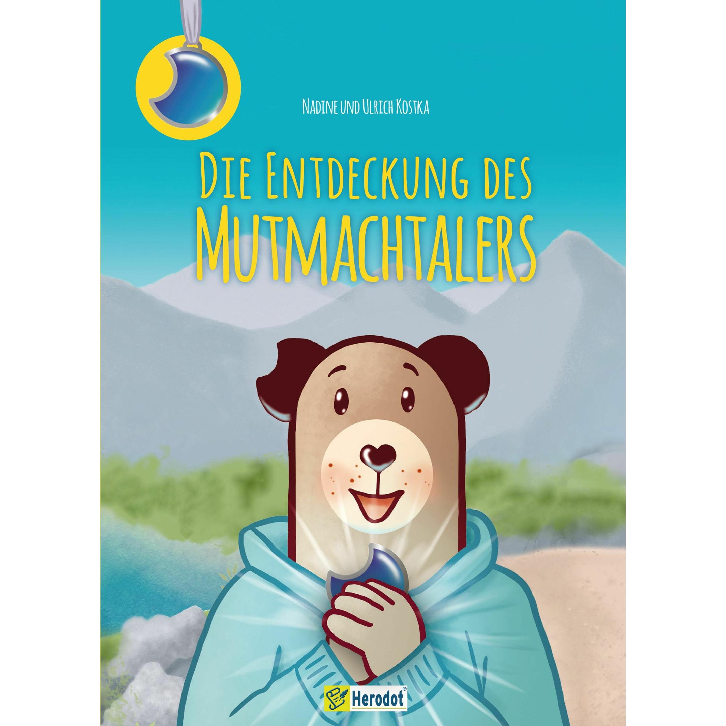 Die Entdeckung des Mutmachtalers, Kinderbücher von Nadine und Ulrich Kostka