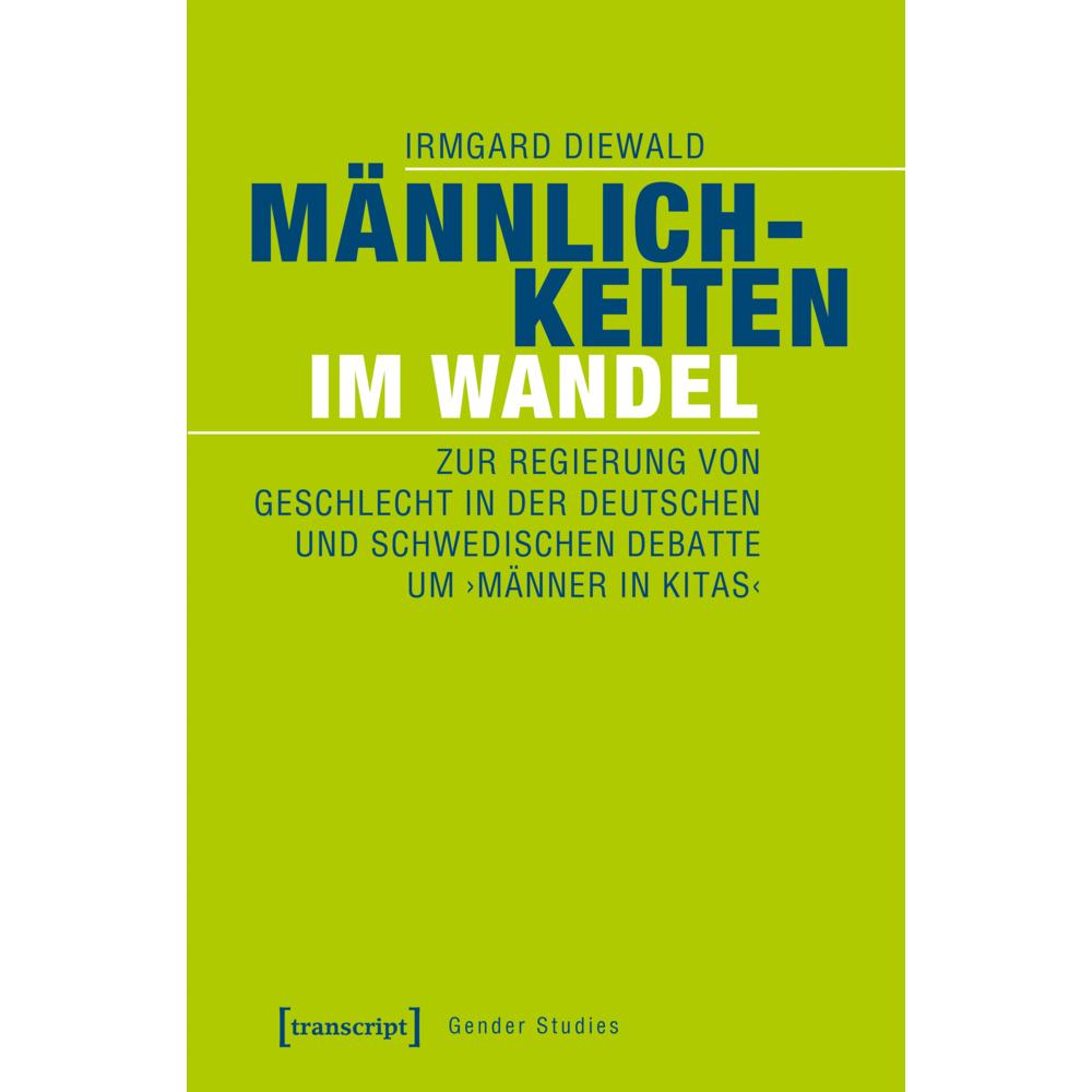 Diewald:Männlichkeiten im Wandel, Sachbücher von Irmgard Diewald