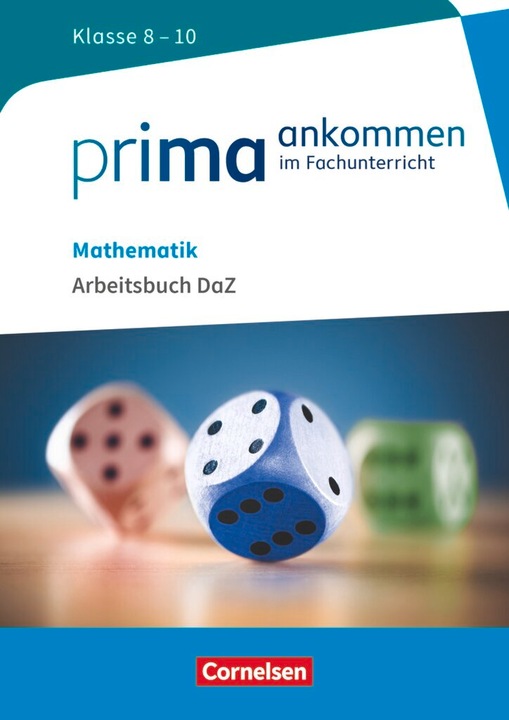 Immagine prodotto Prima ankommen. Mathematik Klasse 8-10. Arbeitsbuch DaZ mit Lösungen (Tedesco, Frankua, Stefan/George, Oppelt, Manfred/Reinhold, 2017)