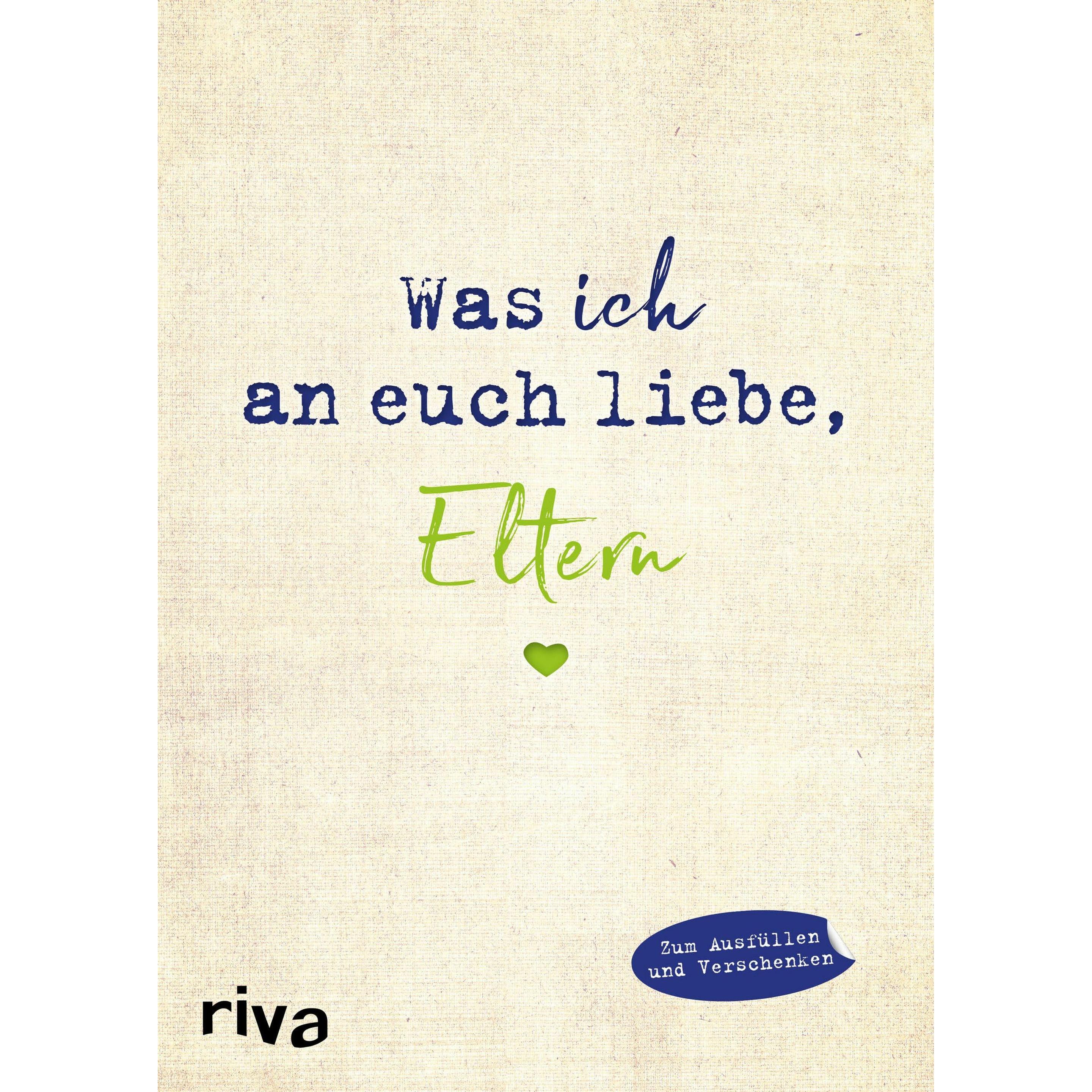 Was ich an euch liebe, Eltern, Ratgeber von Alexandra Reinwarth