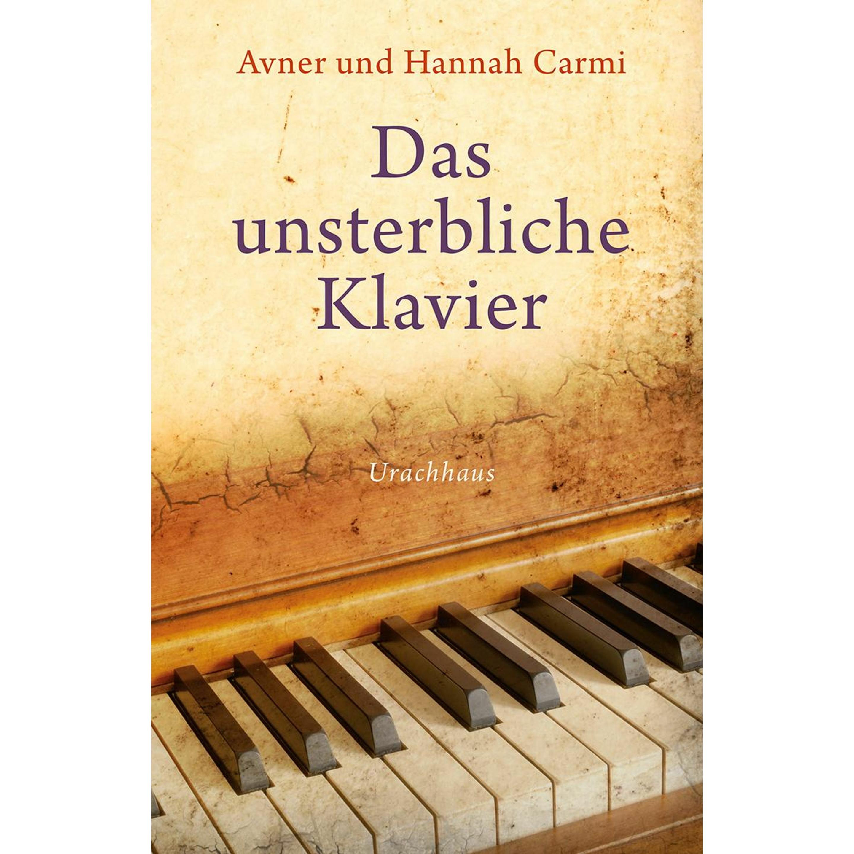 Das unsterbliche Klavier, Belletristik von Hannah Carmi, Anna Maria Jokl, Avner Carmi