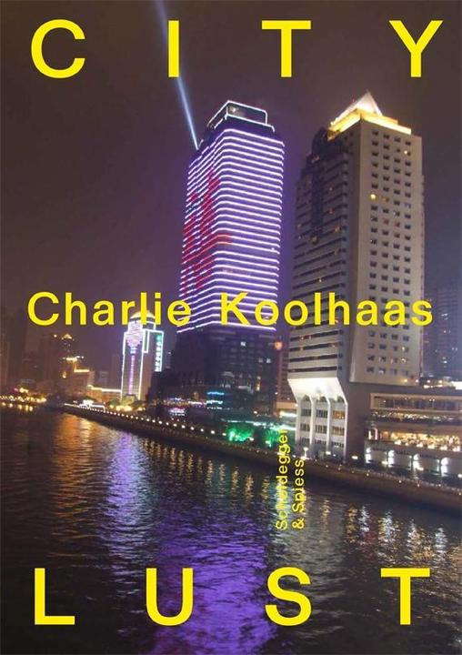 Produktbild City Lust (Englisch, Charlie Koolhaas, 2020)