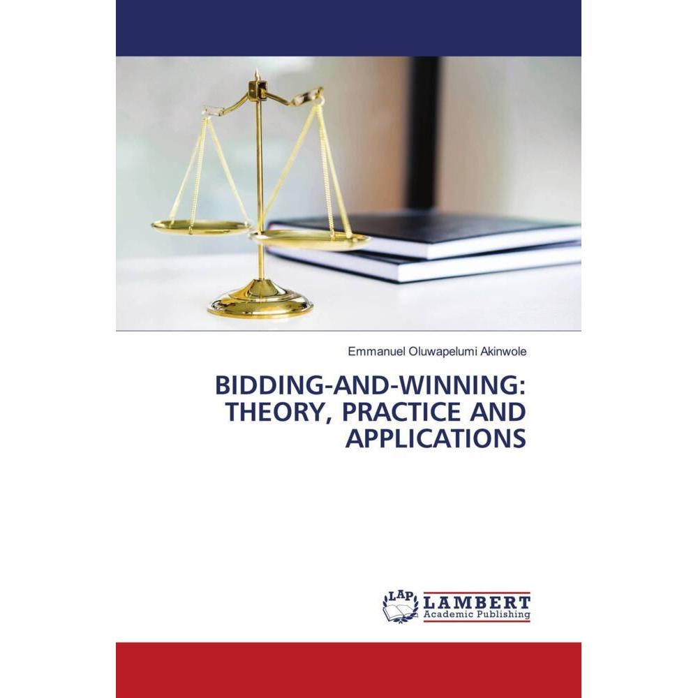 Bidding-And-Winning Projects:Theory, Practice And Applications, Ratgeber von Emmanuel Oluwapelumi Akinwole