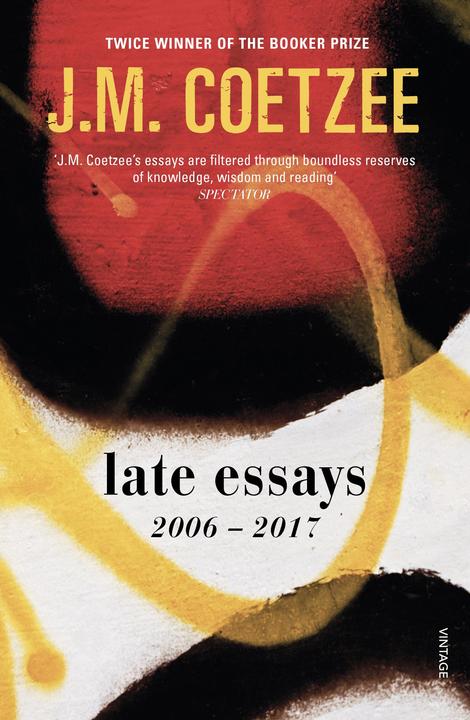 Produktbild Late Essays (Englisch, J. M. Coetzee, 2018)