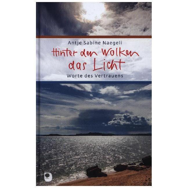 Hinter den Wolken das Licht, Sachbücher von Antje Sabine Naegeli