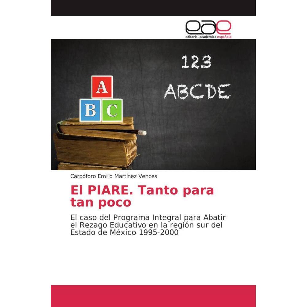 El PIARE. Tanto para tan poco, Fachbücher von Carpóforo Emilio Martínez Vences