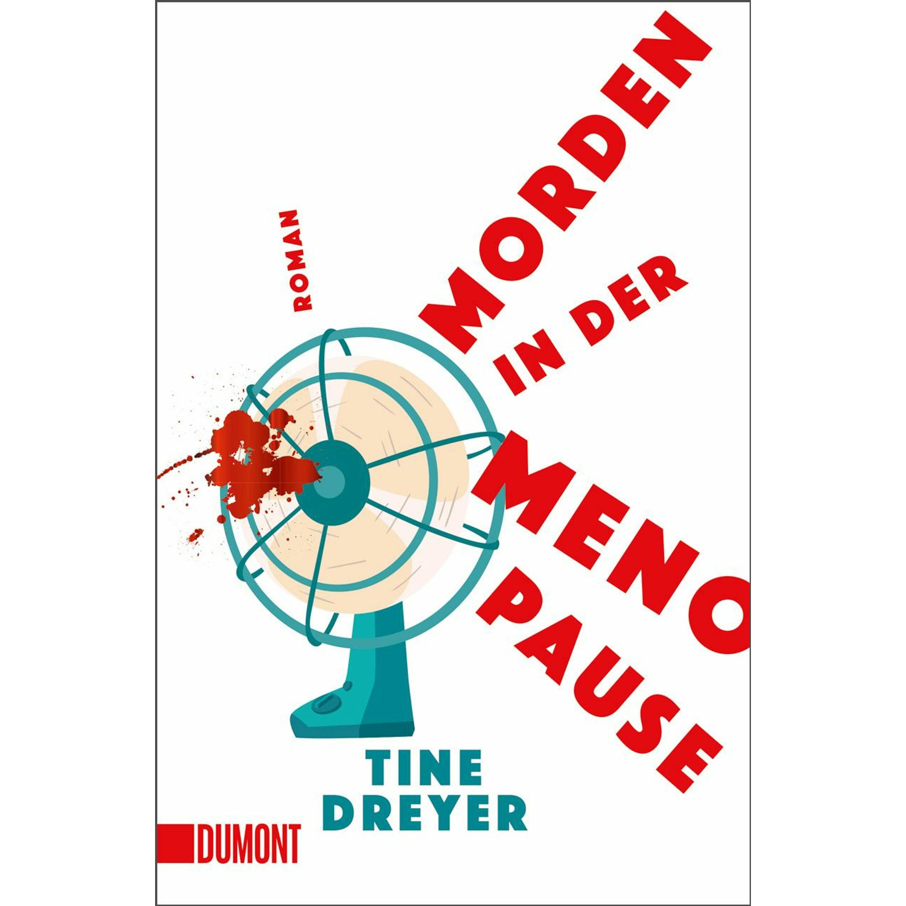 Dreyer:Morden in der Menopause, Belletristik von Tine Dreyer