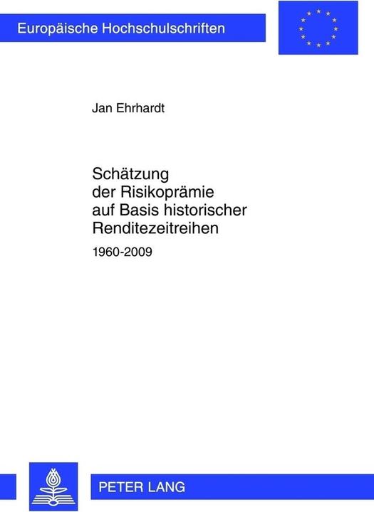 Energie-Label Schätzung der Risikoprämie auf Basis historischer Renditezeitreihen (Deutsch, Jan Ehrhardt, 2011)