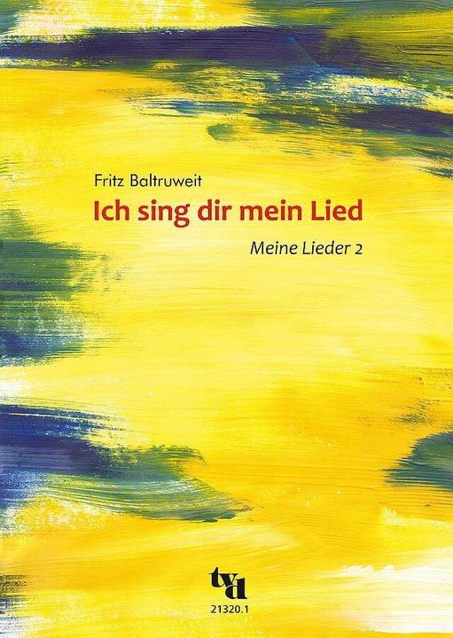 Produktbild Ich sing dir mein Lied. Meine Lieder 2 (Deutsch, Fritz Baltruweit, 2013)