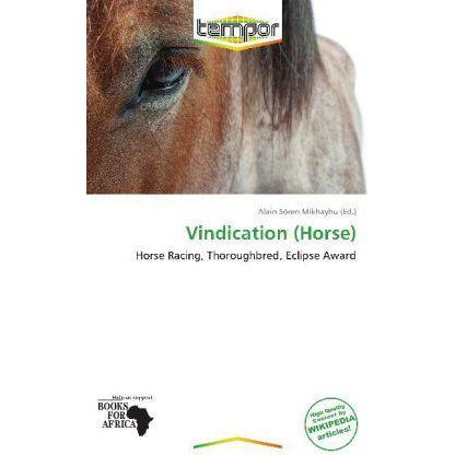 Vindication (Horse), Ratgeber