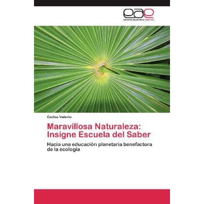 Maravillosa Naturaleza: Insigne Escuela del Saber, Fachbücher