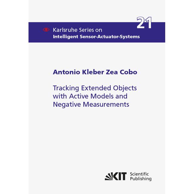 Tracking Extended Objects with Active Models and Negative Measurements, Fachbücher von Antonio Kleber Zea Cobo