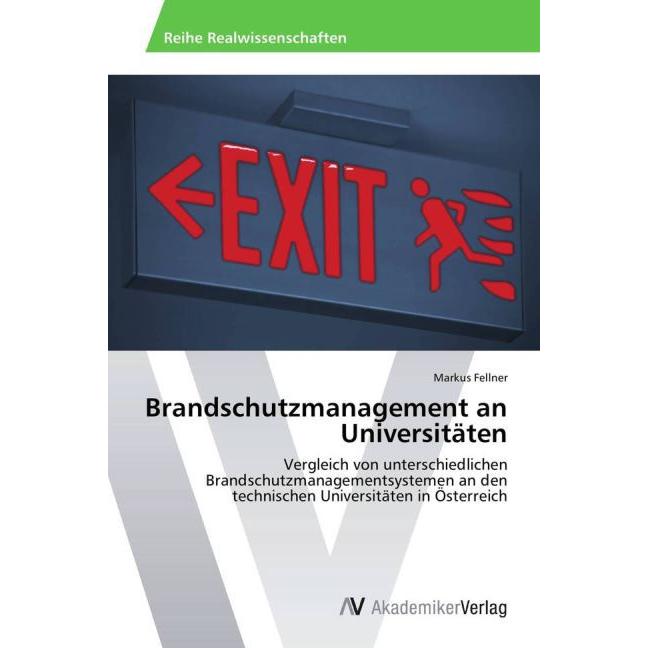 Brandschutzmanagement an Universitäten, Fachbücher von Markus Fellner