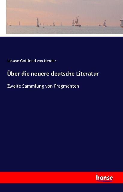 Produktbild Über die neuere deutsche Literatur (Deutsch, Johann Gottfried von Herder, 2016)