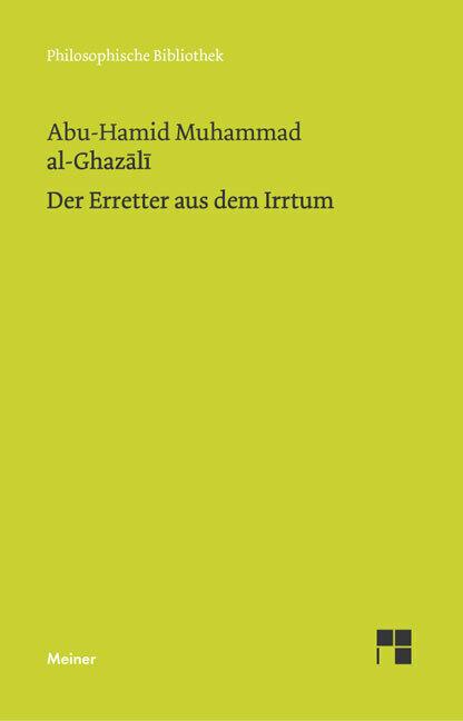 Produktbild Der Erretter aus dem Irrtum (Deutsch, Abd-Elsamad Abd-Elhamid Elschazli, Abu Hamid Al-Ghazali, 1987)