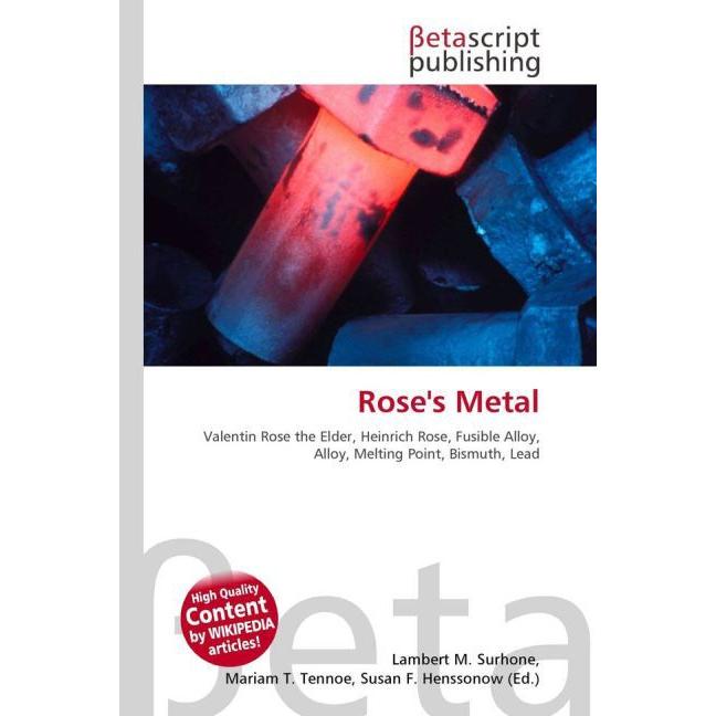 Rose's Metal, Fachbücher von Miriam T. Timpledon, Susan F. Marseken, Lambert M. Surhone