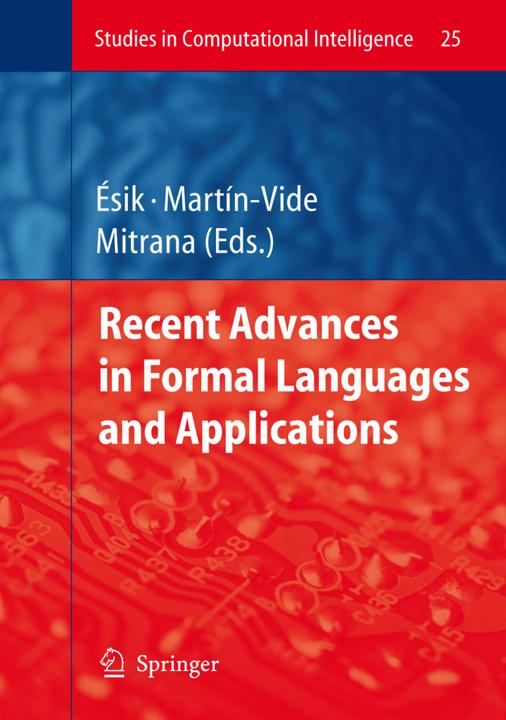 Recent Advances in Formal Languages and Applications (Englisch, Carlos Martin-Vide, Victor Mitrana, Zoltán Ésik, 2010)