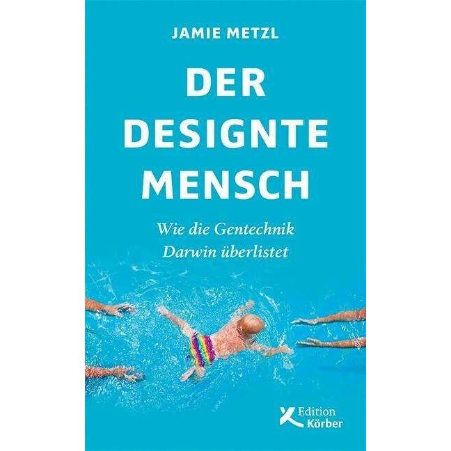 Der designte Mensch, Fachbücher von Jamie Metzl