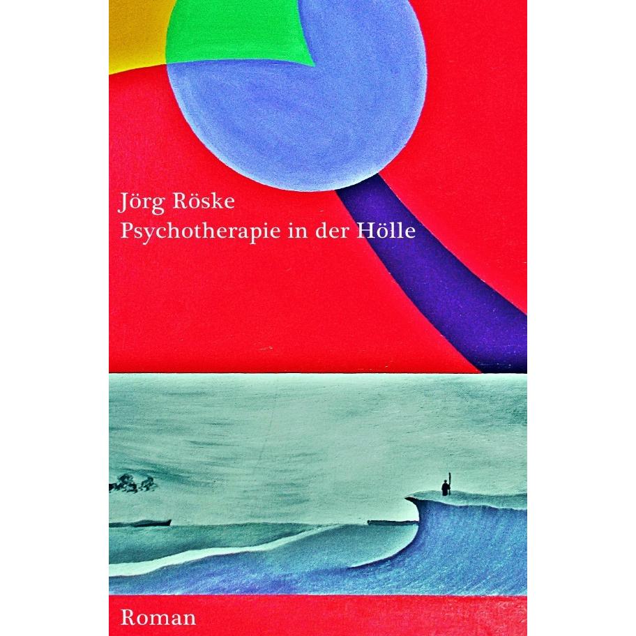 Psychotherapie in der Hölle, Belletristik von Jörg Röske