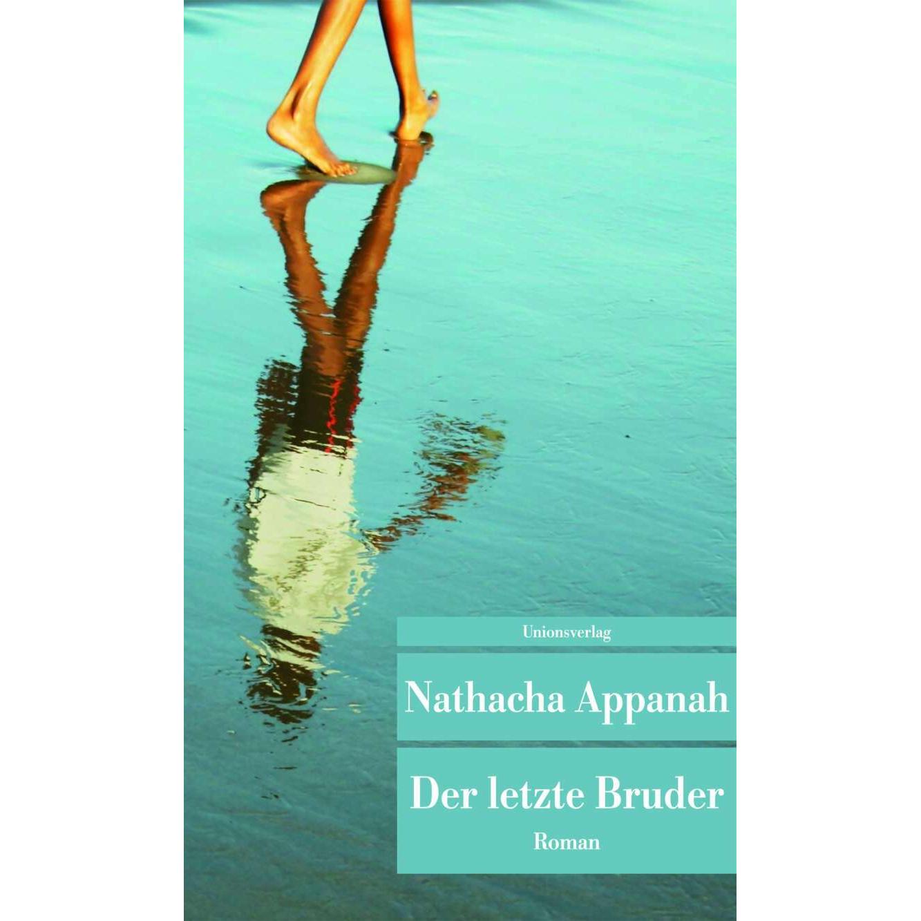 Der letzte Bruder, Belletristik von Nathacha Appanah