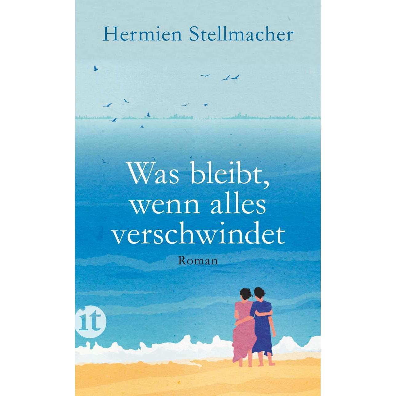 Was bleibt, wenn alles verschwindet, Belletristik von Hermien Stellmacher