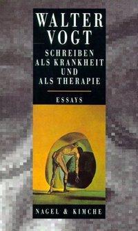 Produktbild Schreiben als Krankheit und als Therapie (Deutsch, Walter Vogt, 1992)