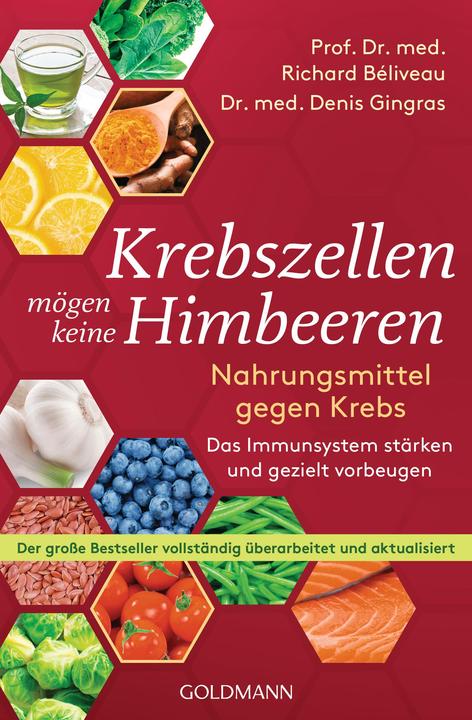 Produktbild Krebszellen mögen keine Himbeeren (Deutsch, Denis Gingras, Richard Béliveau, 2018)
