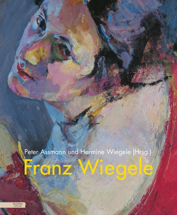 Produktbild Franz Wiegele (1887-1944) (Deutsch, Hermine Wiegele, Peter Assmann, 2023)