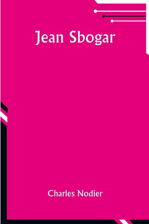 Alpha Edition Jean Sbogar (Français, Charles Nodier, 2024)