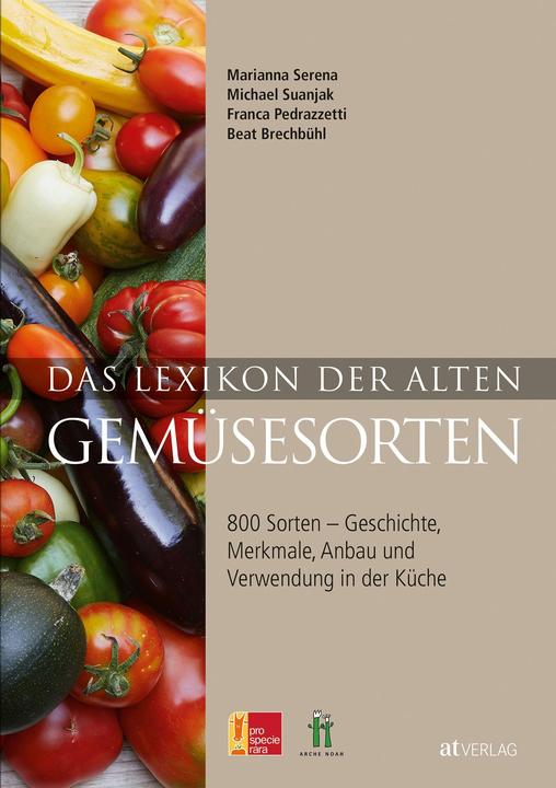 Actual product image Das Lexikon der alten Gemüsesorten (German, Beat Brechbühl, Franca Pedrazzetti, Michael Suanjak, 2014)