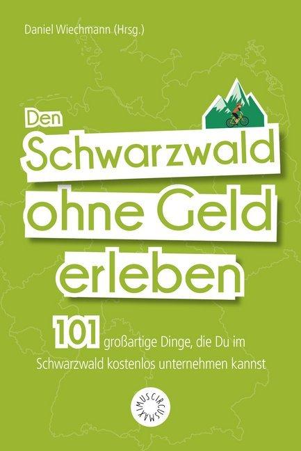 Produktbild Schwarzwald ohne Geld (Deutsch, Daniel Wiechmann, 2019)