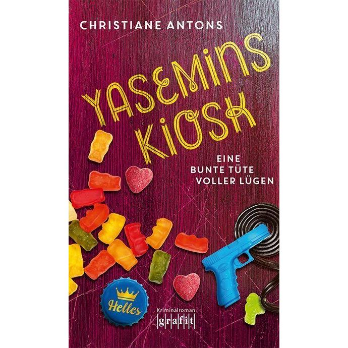 Yasemins Kiosk - Eine bunte Tüte voller Lügen, Belletristik von Christiane Antons