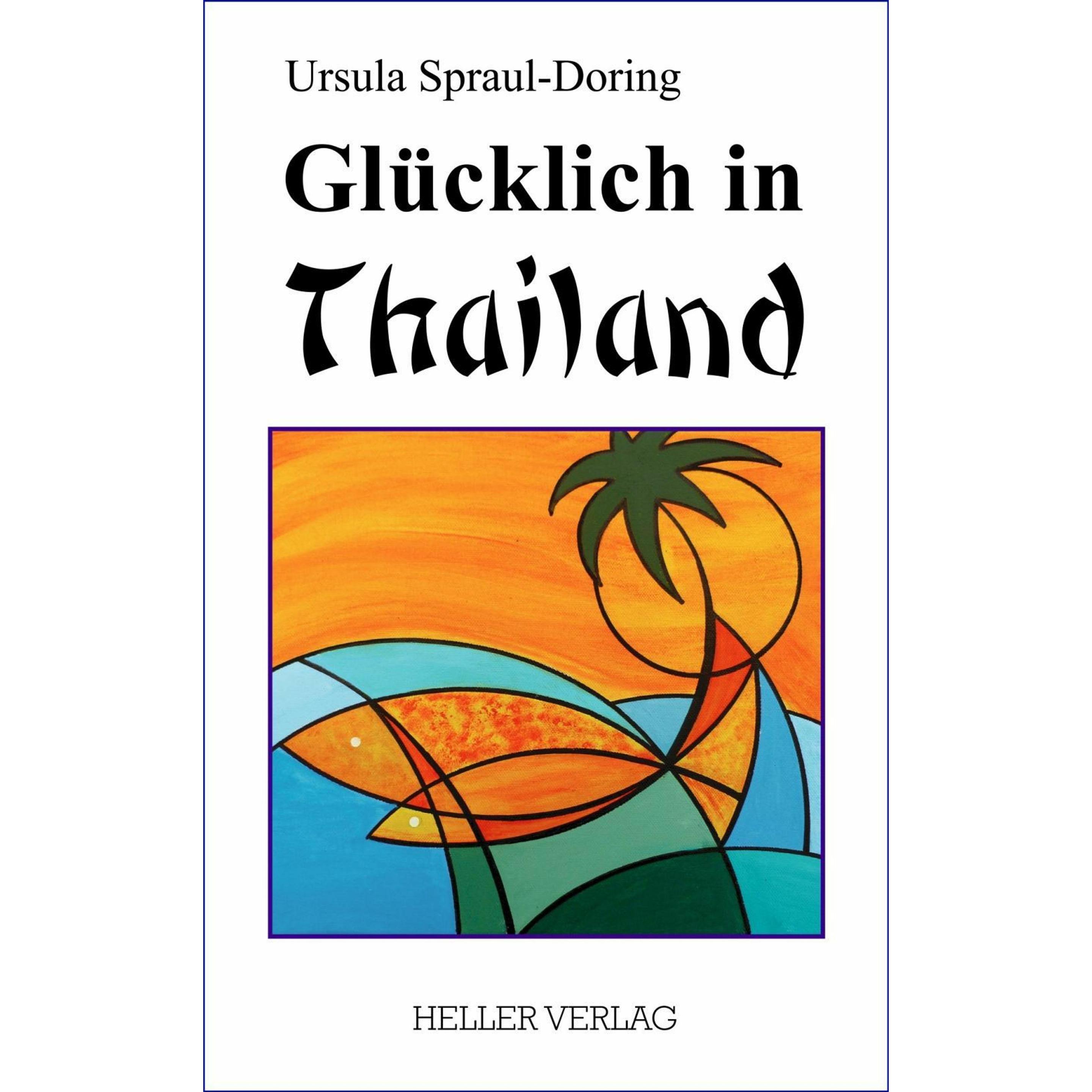Glücklich in Thailand, Ratgeber von Ursula Spraul-Doring