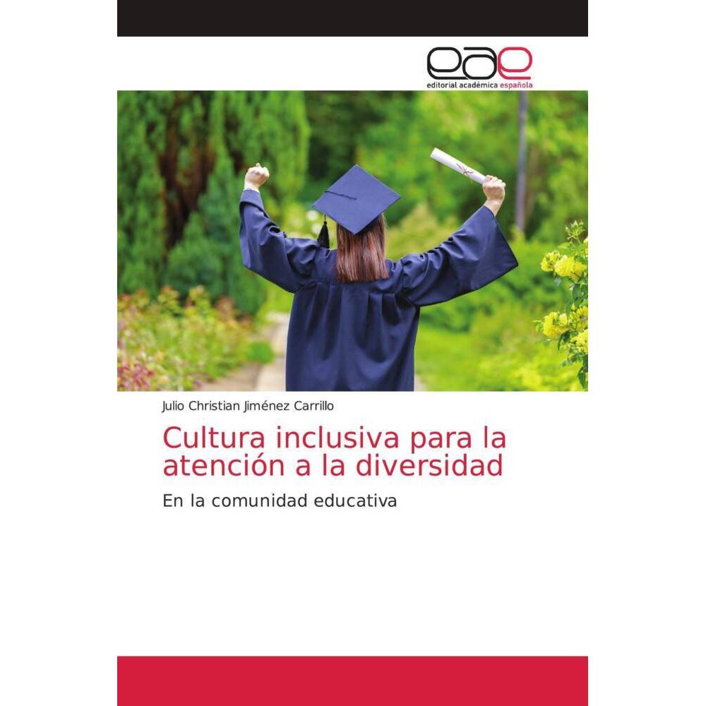 Cultura inclusiva para la atención a la diversidad, Fachbücher von Julio Christian Jiménez Carrillo