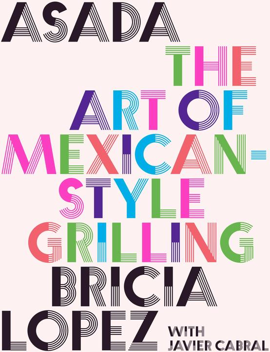 Abrams & Chronicle Asada (Englisch, Bricia Lopez, Javier Cabral, 2023)