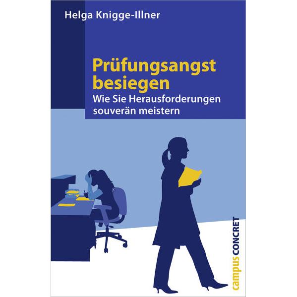 Prüfungsangst besiegen, Ratgeber von Helga Knigge-Illner