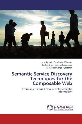 Image du produit Semantic Service Discovery Techniques for the Composable Web (Allemand, Carlos Ángel Iglesias Fernández, Mercedes Garijo Ayestarán, José Ignacio Fernández Villamor, 2012)