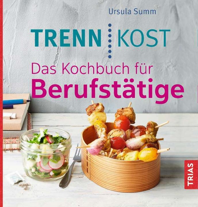 Produktbild Trennkost. Das Kochbuch für Berufstätige (Deutsch, Ursula Summ, 2018)