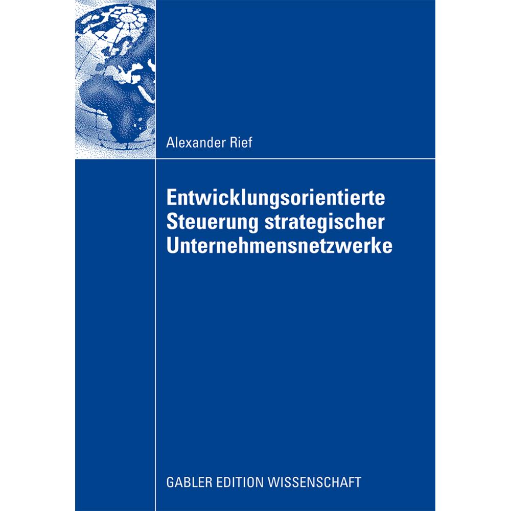 Entwicklungsorientierte Steuerung strategischer Unternehmensnetzwerke, Fachbücher
