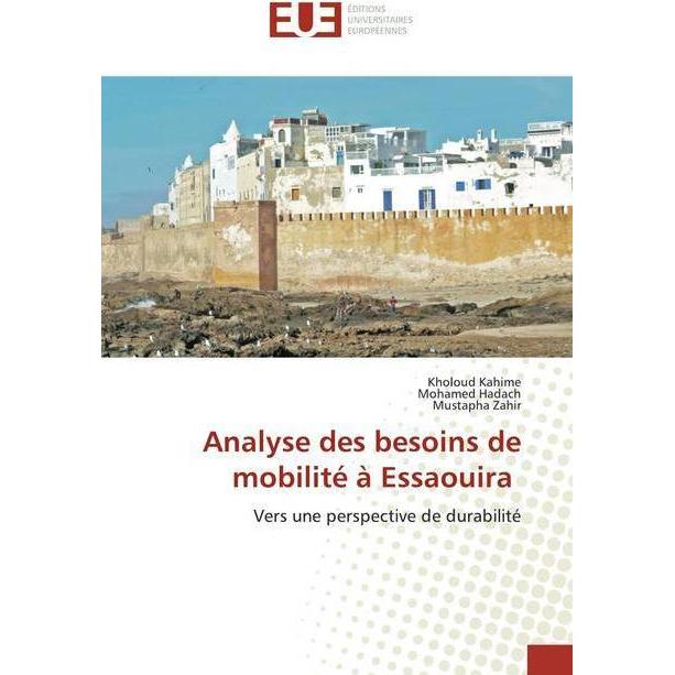 Analyse des besoins de mobilité à Essaouira, Fachbücher von Mohamed Hadach, Kholoud Kahime, Mustapha Zahir