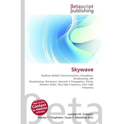 Skywave, Fachbücher von Lambert M. Surhone, Miriam T. Timpledon, Susan F. Marseken