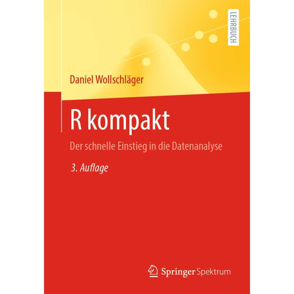 R kompakt, Fachbücher von Daniel Wollschläger