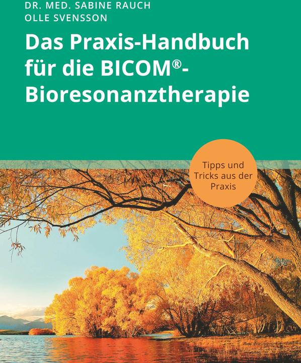 Produktbild Das Praxis-Handbuch fr die BICOM-Bioresonanztherapie (Deutsch, Sabine Rauch, Olle Svensson, 2024)