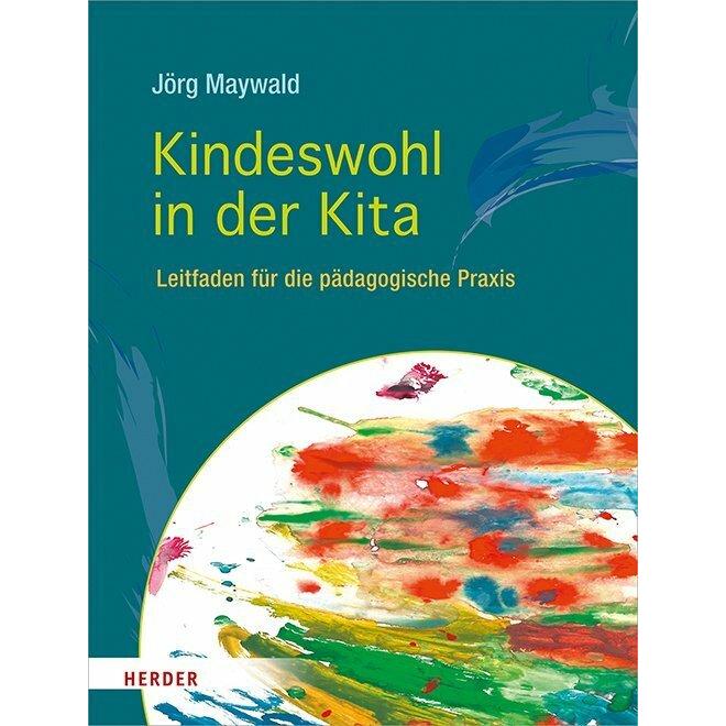 Kindeswohl in der Kita, Fachbücher von Jörg Maywald