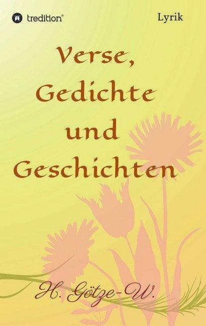 Produktbild Verse, Gedichte und Geschichten (Deutsch, H. Götze-W., 2016)