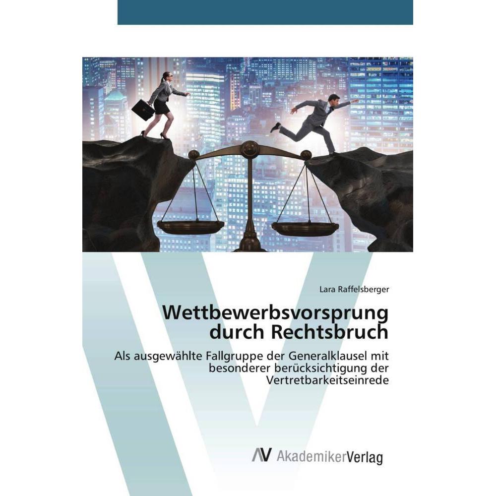 Wettbewerbsvorsprung durch Rechtsbruch, Fachbücher von Lara Raffelsberger